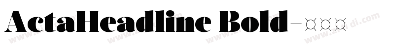 ActaHeadline Bold字体转换